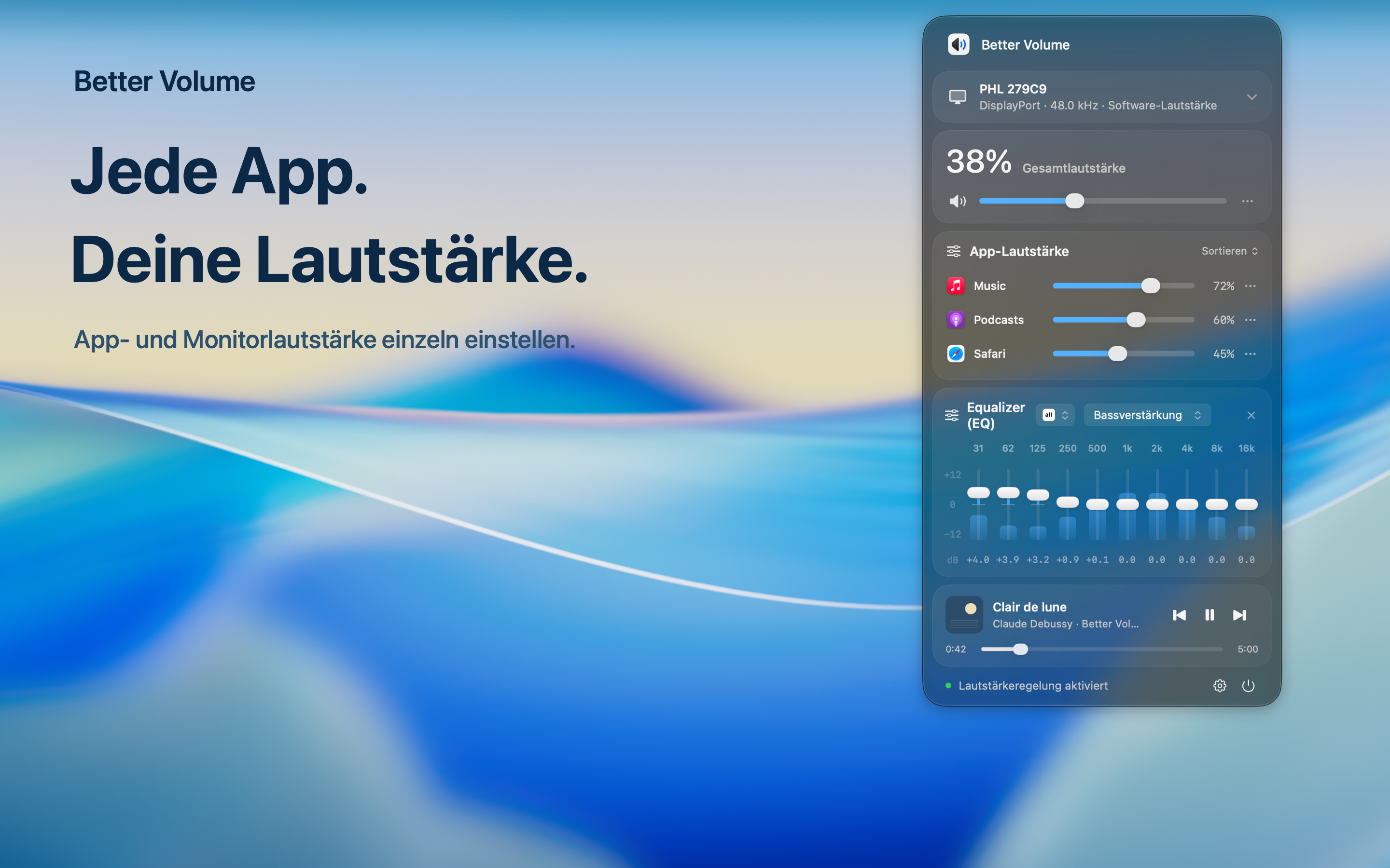 Jede App. Deine Lautstärke. Passen Sie die App- und Monitorlautstärke unabhängig voneinander an.