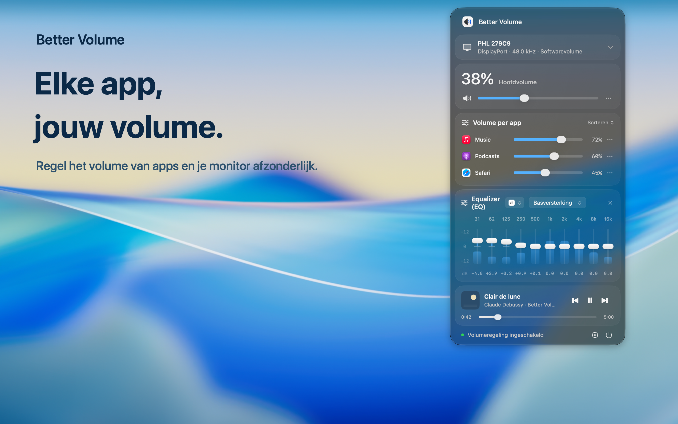 Elke app. Jouw volume. Pas het app- en monitorvolume onafhankelijk aan.